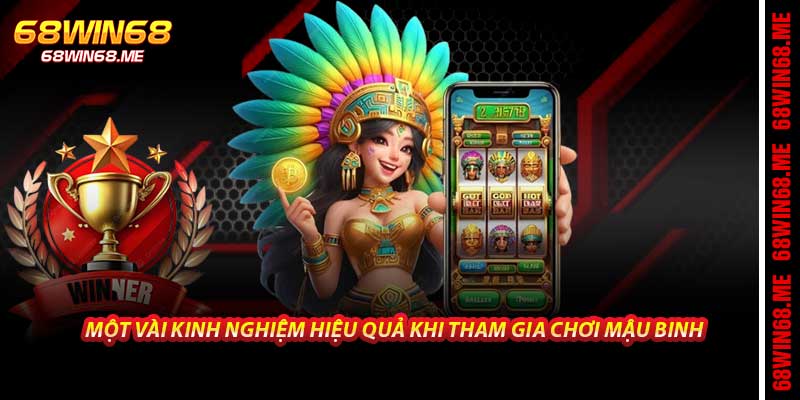 Một vài kinh nghiệm hiệu quả khi tham gia chơi Mậu Binh